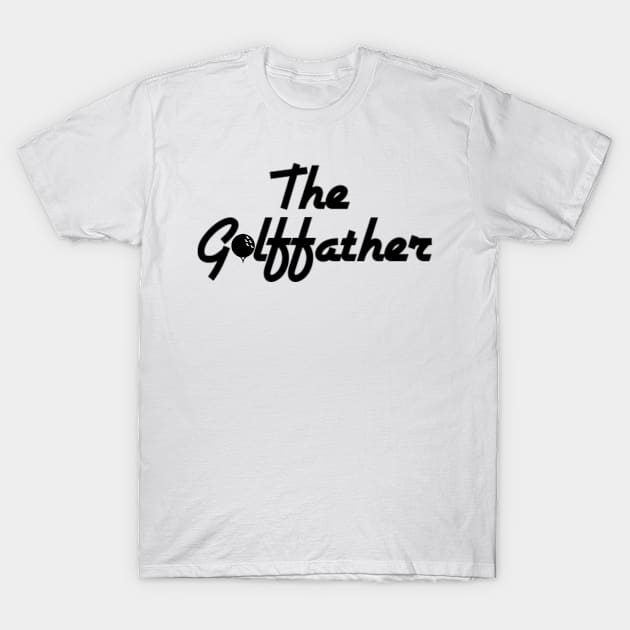 The Golffather T-Shirt by Sarah Creations